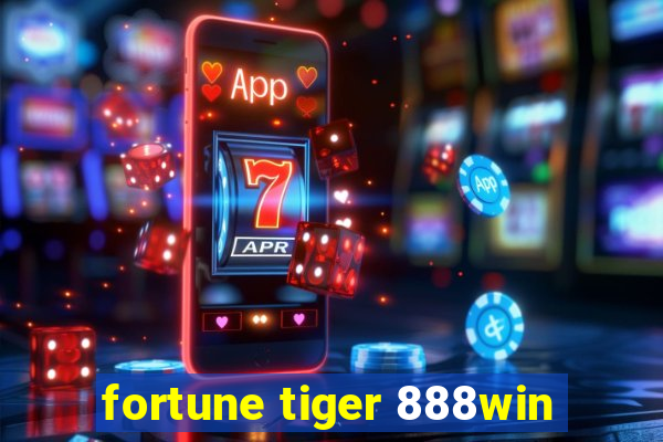 fortune tiger 888win